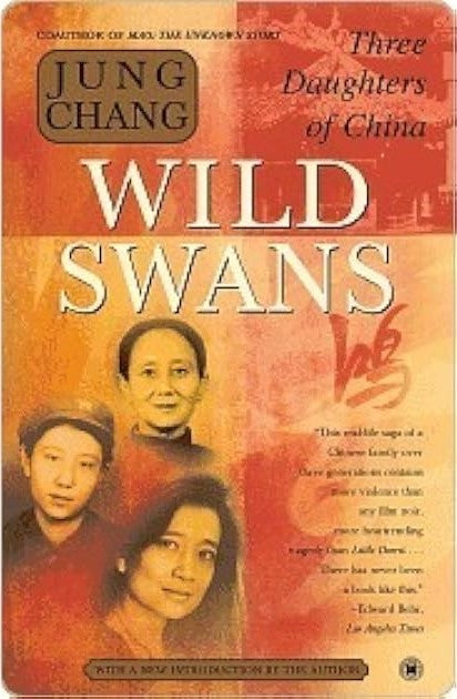 WAILD SWANS - THREE DOUGHTER OF CHINA- JUNG CHANG
