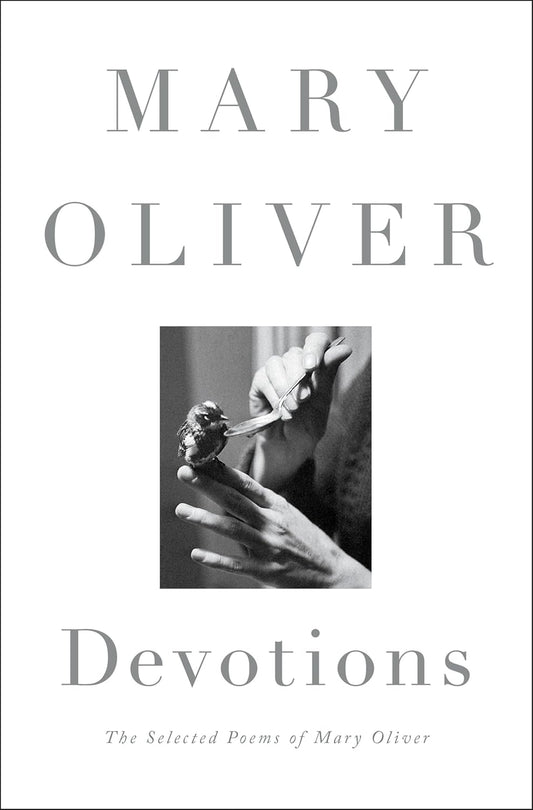 Devotions: The Selected Poems of Mary Oliver