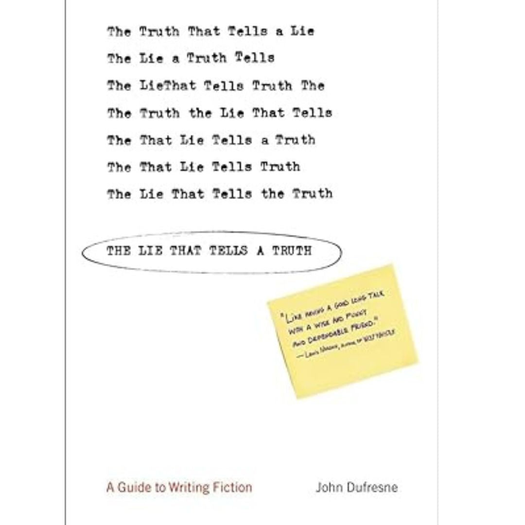 The Lie that tells a truth: A guide to Writing fiction