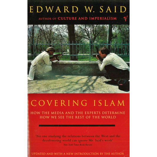 تغطية الإسلام: كيف يحدد وسائل الإعلام والخبراء كيف نرى بقية العالم
