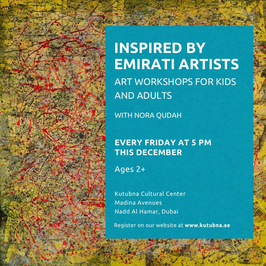 Inspired by Emirati Artists: Art Workshops for Kids and Adults with Nora Qudah