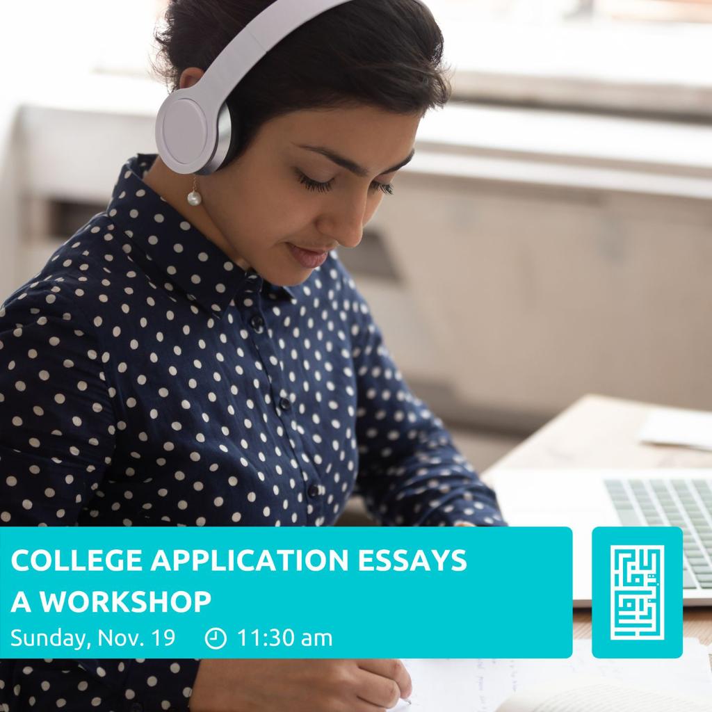 Sunday 19/11- College Application Essays Workshop
