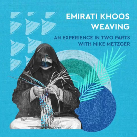 Saturday 20/1 - Workshop: Emirati Khoos Weaving