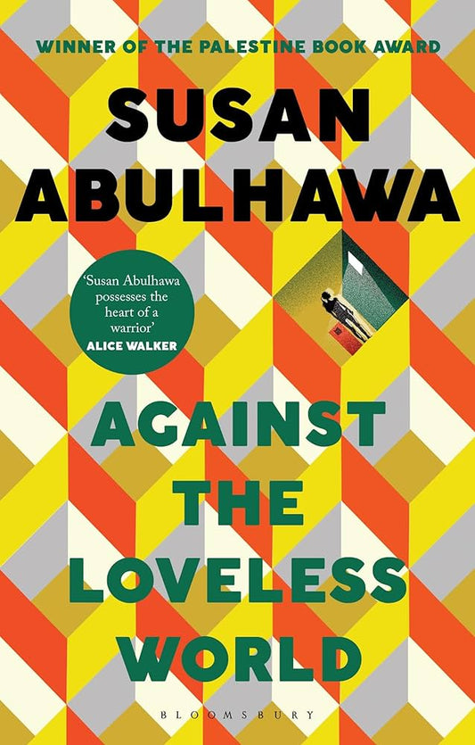 Against the Loveless World: A Novel