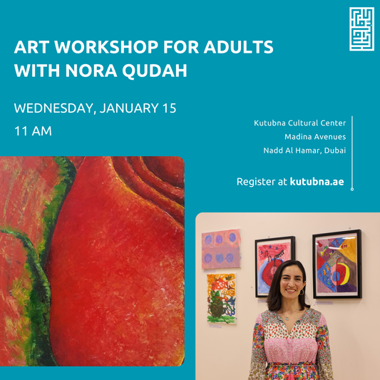 Wednesday, January 15—Art Workshop for Adults with Nora Qudah